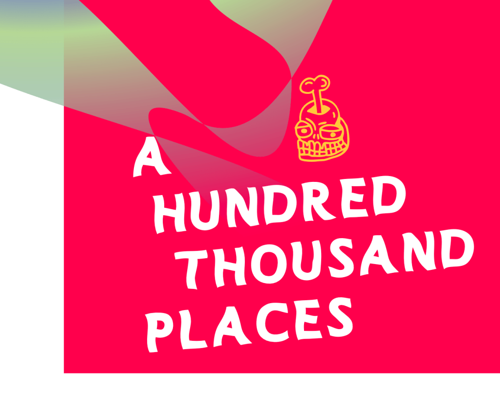 A   Hundred Thousand&nbsp;Places